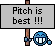 Pitch is best !!!